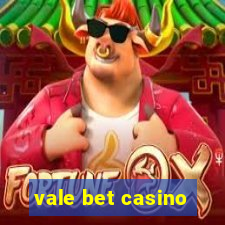 vale bet casino